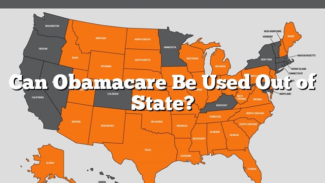 Can Obamacare Be Used Out of State?