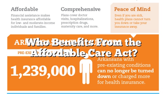 Who Benefits From the Affordable Care Act?