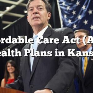 Affordable Care Act (ACA) Health Plans in Kansas