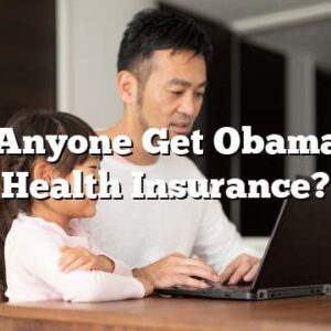 Can Anyone Get Obamacare Health Insurance?