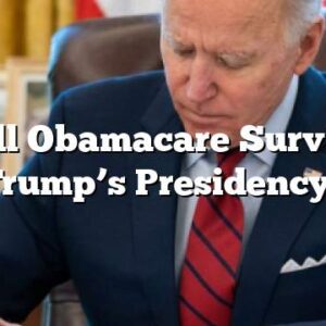 Will Obamacare Survive Trump’s Presidency?