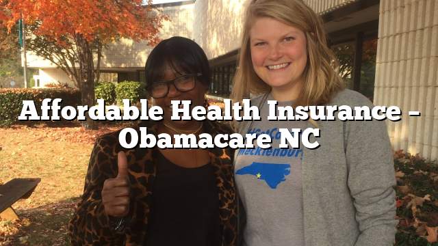 Affordable Health Insurance – Obamacare NC