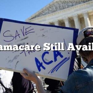 Is Obamacare Still Available?
