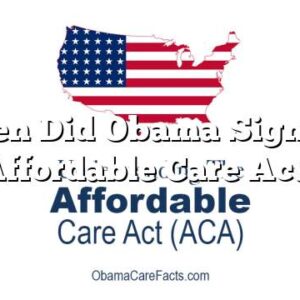 When Did Obama Sign the Affordable Care Act?
