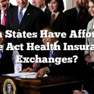 Which States Have Affordable Care Act Health Insurance Exchanges?