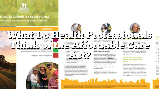 What Do Health Professionals Think of the Affordable Care Act?