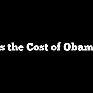 What is the Cost of Obamacare?