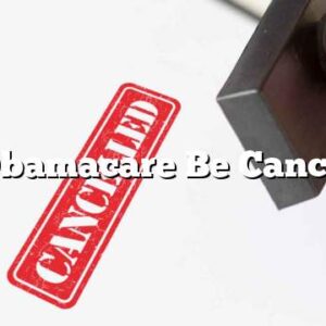 Can Obamacare Be Cancelled?