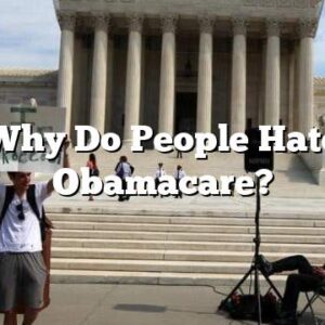 Why Do People Hate Obamacare?