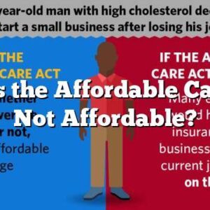 Why is the Affordable Care Act Not Affordable?
